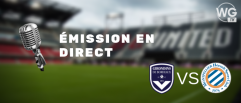 L'avant-match Bordeaux - Montpellier en direct