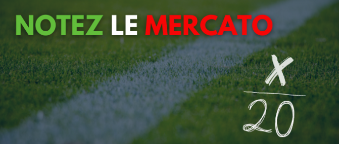 Quelle note donnez-vous au mercato des Girondins de Bordeaux ?