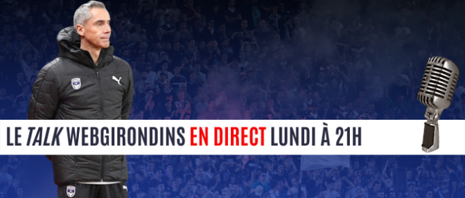 [Replay] le Talk : émission de débat sur l'actualité des Girondins