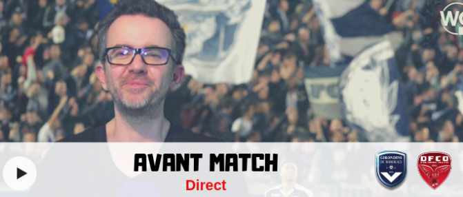 Bordeaux - Dijon : compo et enjeux dans l'avant match en direct