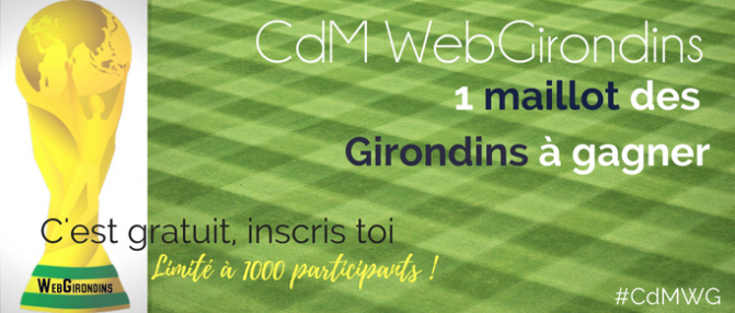 CdM WG : C'est le jour J, inscrivez-vous  pour gagner le nouveau maillot des Girondins !