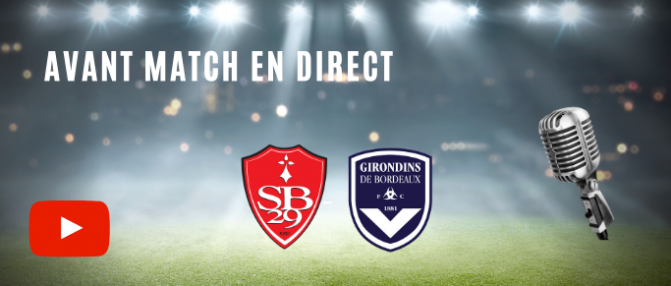 Suivez l'avant match Brest - Bordeaux en direct