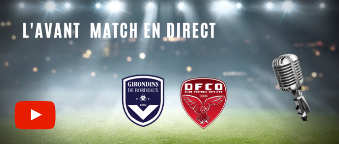 [Direct] Suivez l'avant match Bordeaux - Dijon