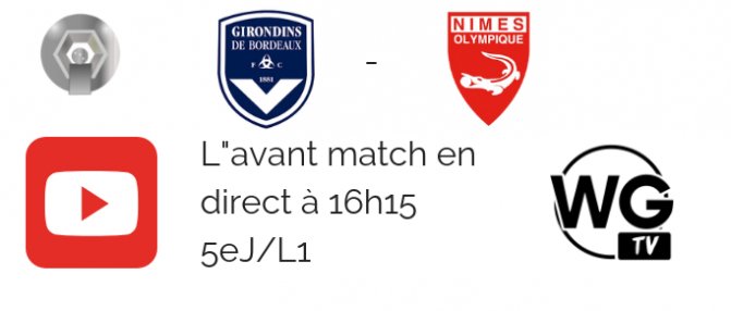 Bordeaux - Nîmes : L'avant match [Vidéo]