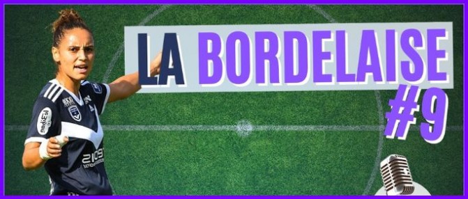 La Bordelaise #9 : tops, mercato et victoire face à Dijon