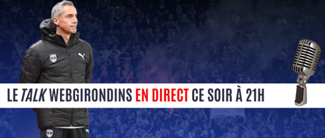 [Replay] Le Talk : émission de débat dédiée aux Girondins