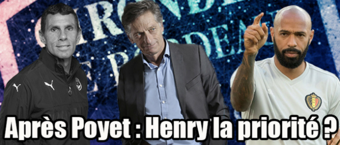 Après Poyet : Henry la priorité ? - Girondins Express