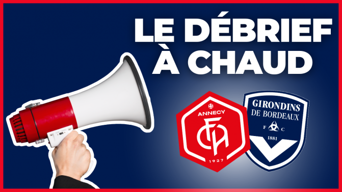Débrief à Chaud : Les Girondins de Bordeaux montent en D3 en battant Annecy