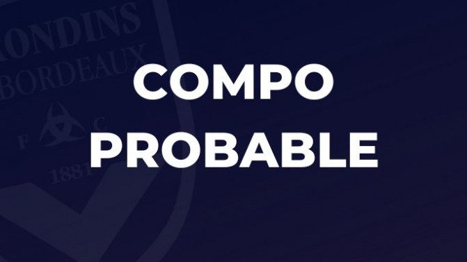 Saintes-Bordeaux : la composition d'équipe probable des Girondins