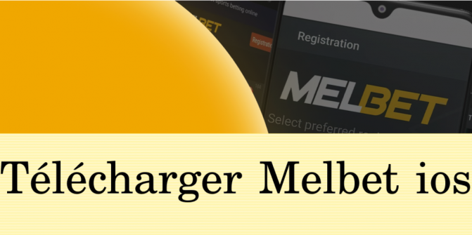 Téléchargement de MelBet sur iOS et Android en 2026