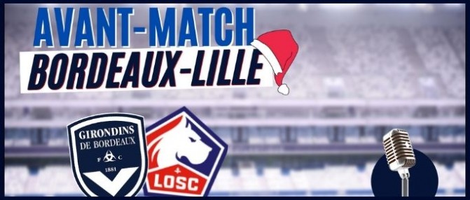 L'avant-match Bordeaux-Lille en direct