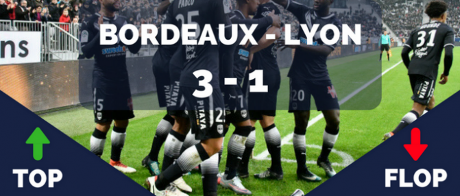 Bordeaux - Lyon : Les Tops et les Flops