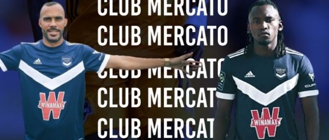 Le Club Mercato Bordeaux : Elis et Fransergio en attendant Vitinho aux Girondins