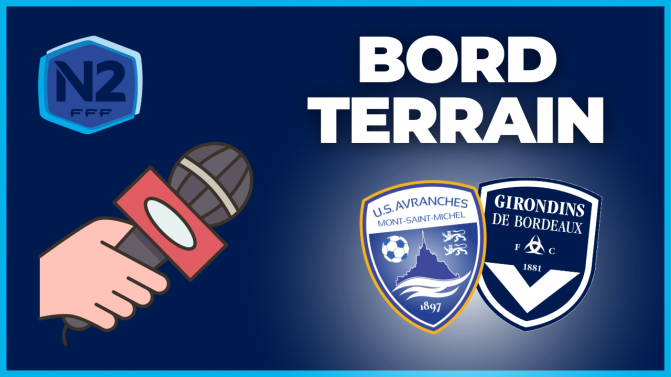 Direct Avranches-Bordeaux : avant-match, compo et enjeux pour les Girondins