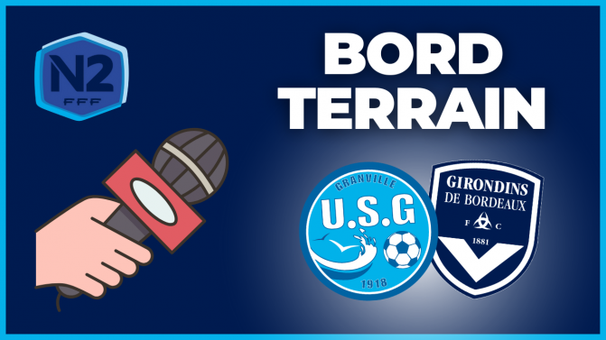 Bord terrain en direct : compo des Girondins, enjeu et contexte à Granville