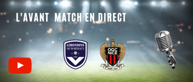 Suivez l'avant match Bordeaux - Nice en direct