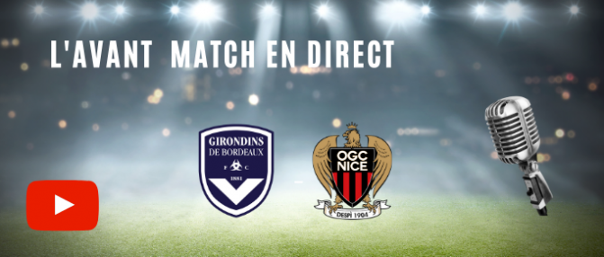 Suivez l'avant match Bordeaux - Nice en direct 