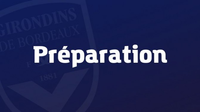 Préparation des Girondins : stage en Espagne et 5 matchs amicaux