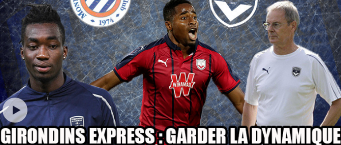 Garder la dynamique face à Montpellier | Girondins Express