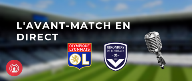 L'avant-match Lyon - Bordeaux