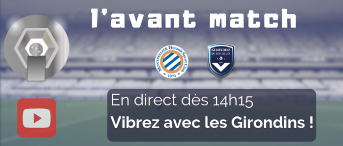 Montpellier - Bordeaux : l'avant match en direct !