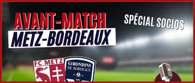 Metz-Bordeaux : l'avant-match des Girondins en direct