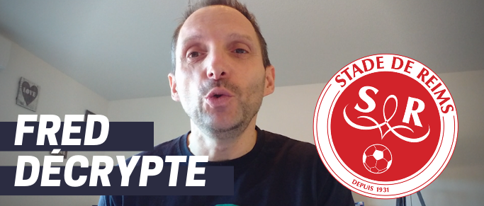 Fred décrypte : le Stade de Reims