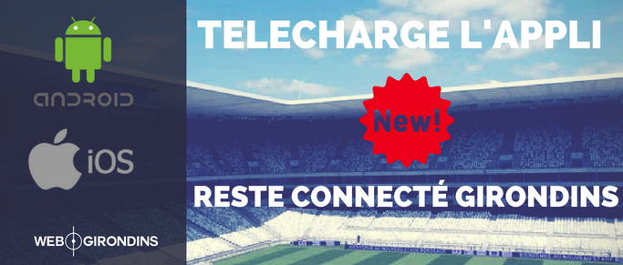 Les applis mobiles WebGirondins sont dispos !