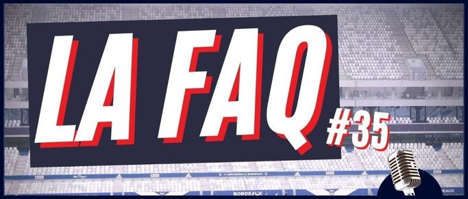 La FAQ #35 : quid d'Aliou Badji et de David Guion la saison prochaine aux Girondins ?