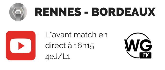 Rennes - Bordeaux : l'avant match en direct !