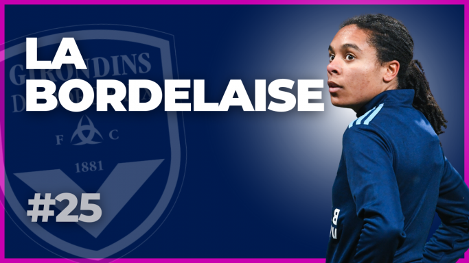 La Bordelaise : Fiona Liaigre (Paris FC) invitée, les Girondines jouent la montée en D3