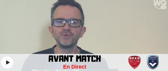 Dijon - Bordeaux : l'avant match en direct