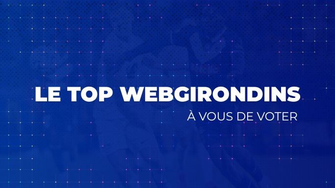 Girondins : Votez pour le meilleur joueur de Bordeaux face à Granville