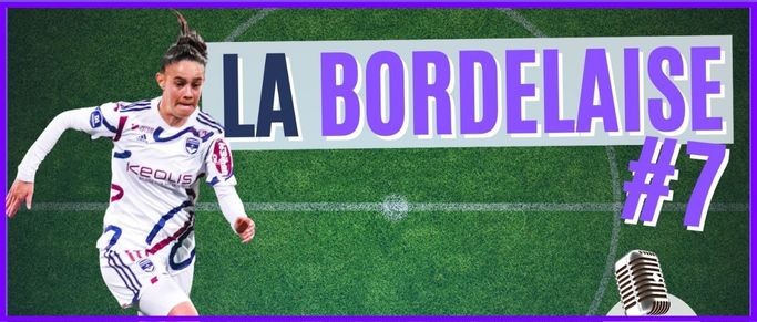 La Bordelaise #7 : un bon au classement et les tops après Rodez