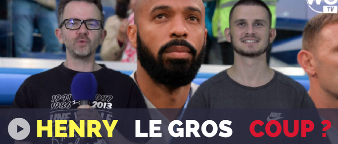 Thierry Henry le gros coup des Girondins ?