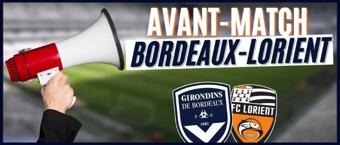 Direct : l'avant-match Bordeaux-Lorient