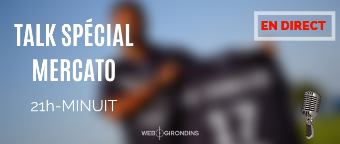 Rdv : Talk spécial mercato à 21h