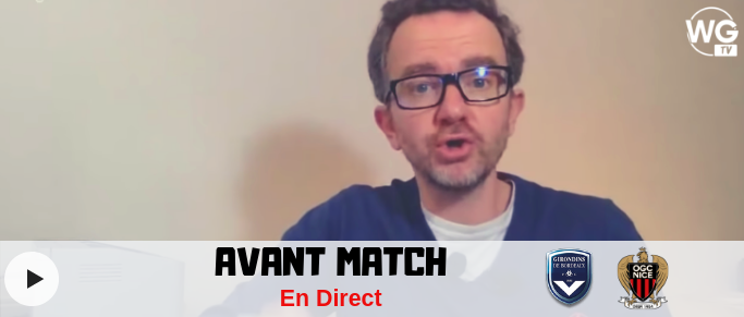 Bordeaux - Nice : l'avant match en direct