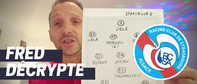 Fred décrypte : le Racing Club Strasbourg Alsace