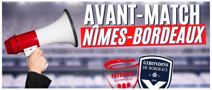 Suivez l'avant-match Nîmes-Bordeaux en direct