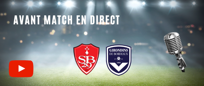 Suivez l'avant match Brest - Bordeaux en direct