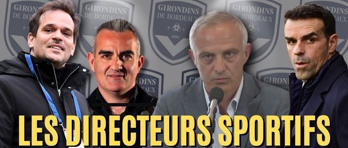 [Replay] Les directeurs sportifs aux Girondins de Bordeaux