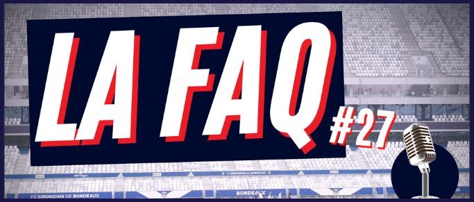 FAQ ce jeudi à 18h : à vos questions girondins !