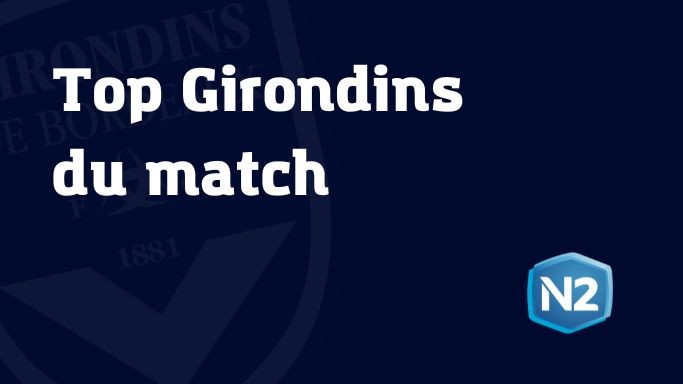 Bordeaux-La Roche VF : désignez le meilleur bordelais du match