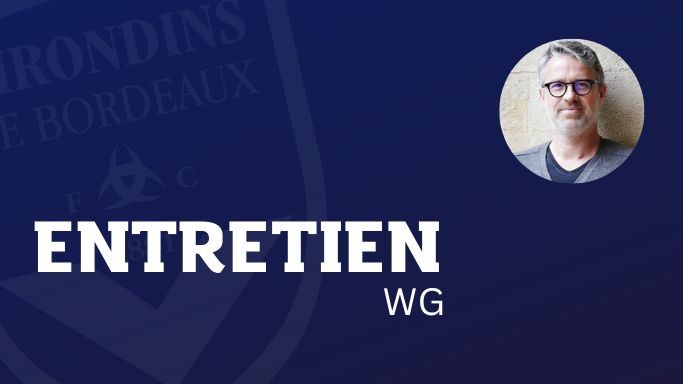 Interview - François Grenet : “Bordeaux n’a plus le temps, les résultats doivent vite tomber”