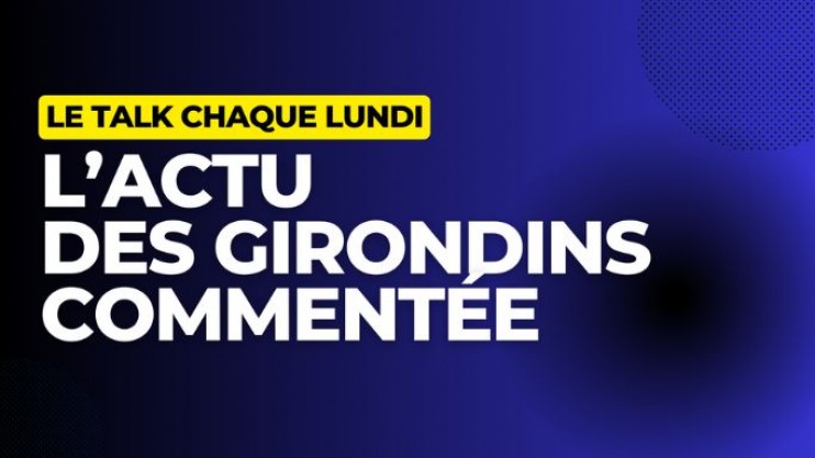 Le Talk : Pourquoi les Girondins sont nerveux ? Le Puy Football 43 Auvergne en 32e de Coupe, Stéphane Lamant (Dinan Léhon) Invité